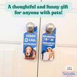 Do Not Disturb Door Knob Hanger Sign, Video Call In Progress / Recording In Progress, Dog & Cat Pet