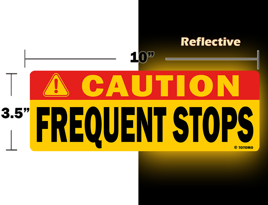 Caution Frequent Stops Reflective Vehicle Signs, Red
