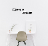 TOTOMO Believe in Yourself Never Give up Vinyl Wall Decal Inspirational Wall Phrase Sticker Positive Motto Art Letters Home Decor