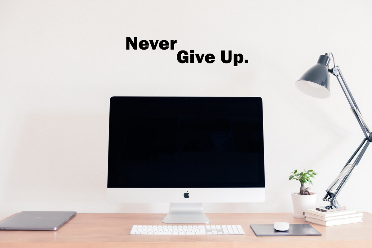 Believe in Yourself Never Give Up Wall Decal
